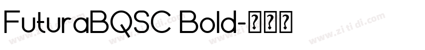 FuturaBQSC Bold字体转换